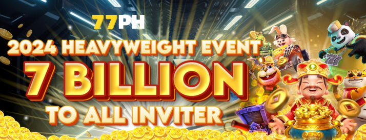 77PH 7 BILLION BONUS TO ALL INVITER