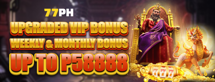 77PH UPGRADED VIP BONUS